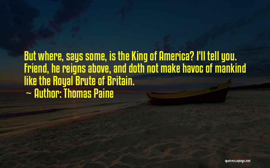 He Reigns Quotes By Thomas Paine