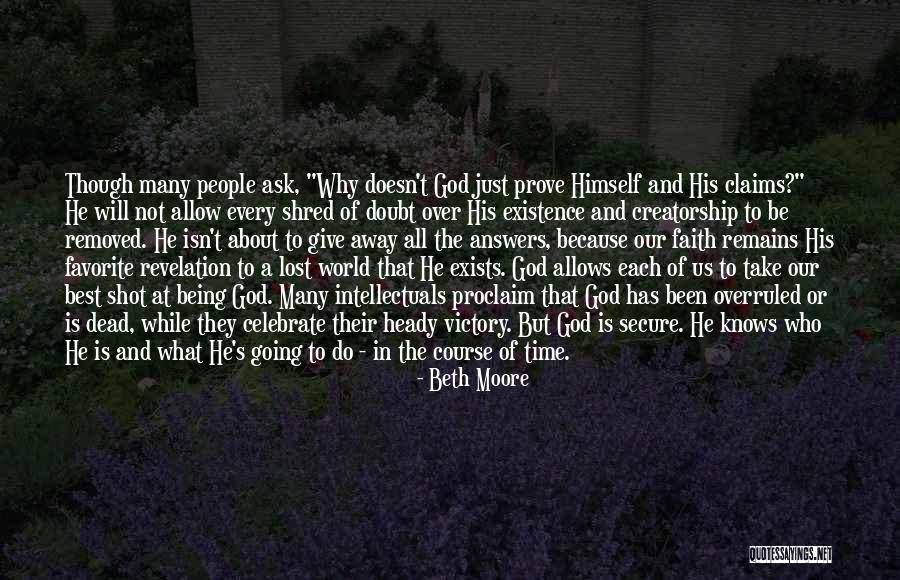 He Remains God Quotes By Beth Moore He Remains God Quotes By Beth Moore