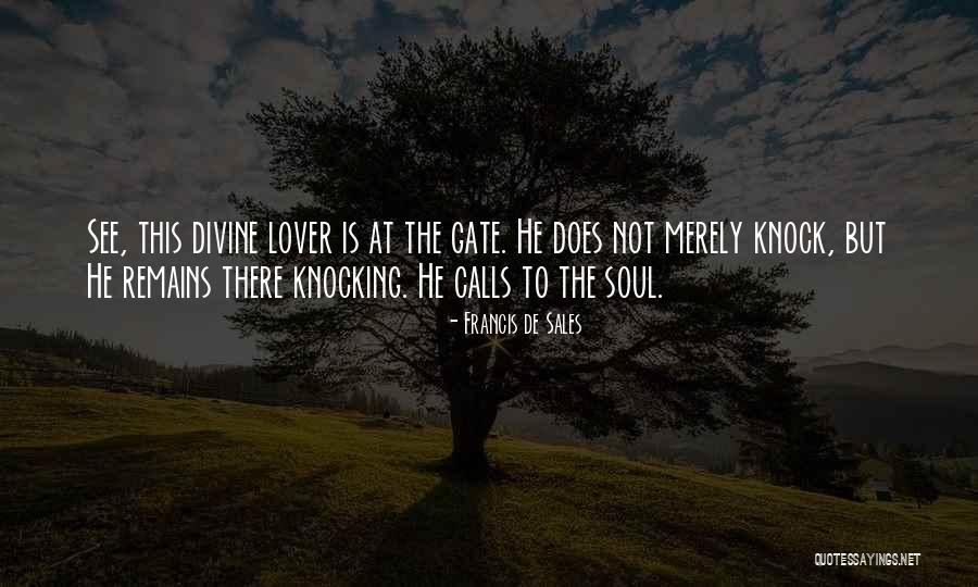He Remains God Quotes By Francis De Sales He Remains God Quotes By Francis De Sales