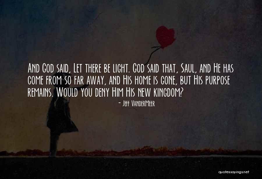 He Remains God Quotes By Jeff VanderMeer He Remains God Quotes By Jeff VanderMeer