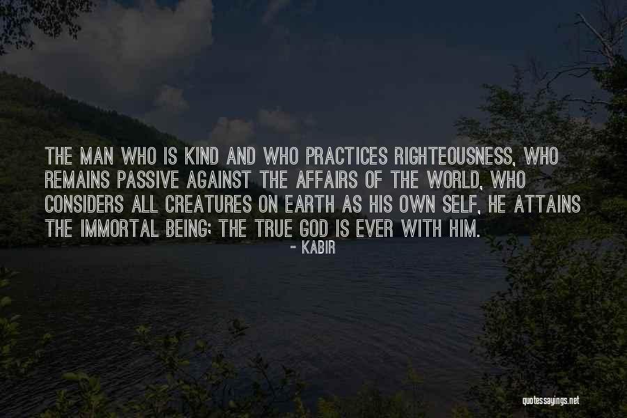 He Remains God Quotes By Kabir He Remains God Quotes By Kabir