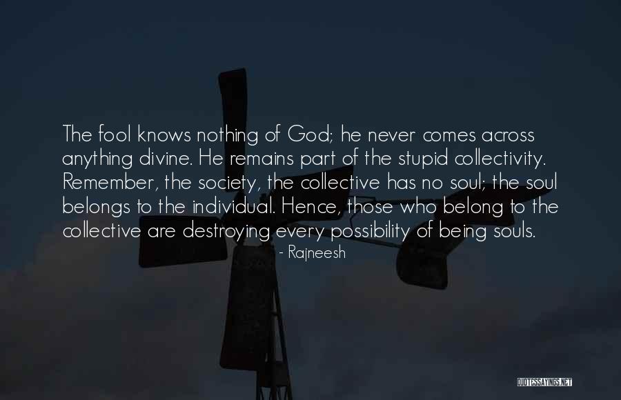 He Remains God Quotes By Rajneesh He Remains God Quotes By Rajneesh