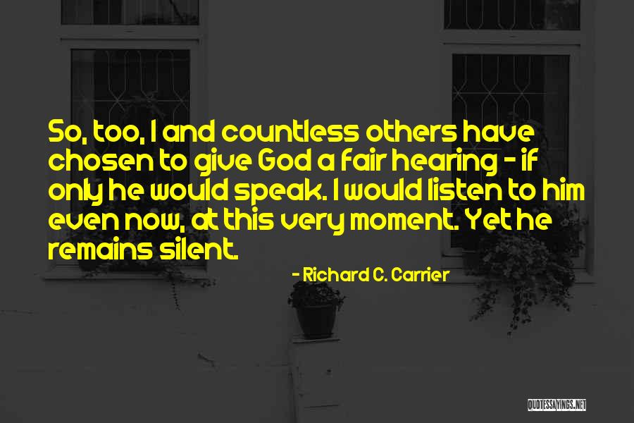 He Remains God Quotes By Richard C. Carrier He Remains God Quotes By Richard C. Carrier