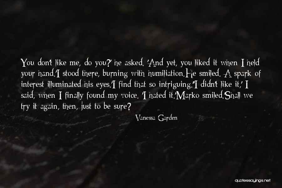 He Said He Hated Me Quotes By Vanessa Garden He Said He Hated Me Quotes By Vanessa Garden