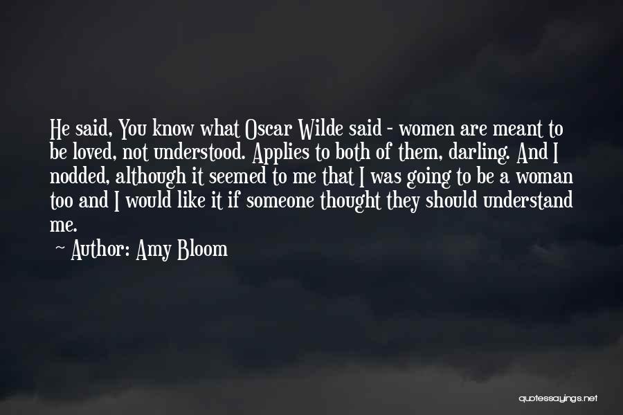 He Said He Loved Me Quotes By Amy Bloom
