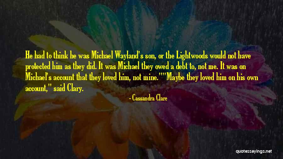 He Said He Loved Me Quotes By Cassandra Clare He Said He Loved Me Quotes By Cassandra Clare