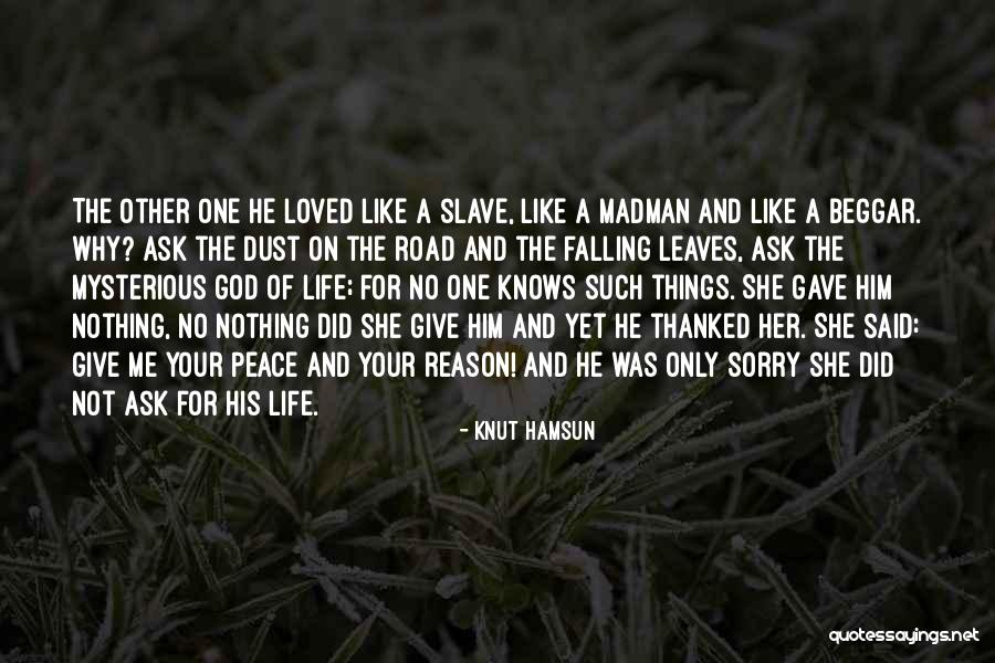 He Said He Loved Me Quotes By Knut Hamsun