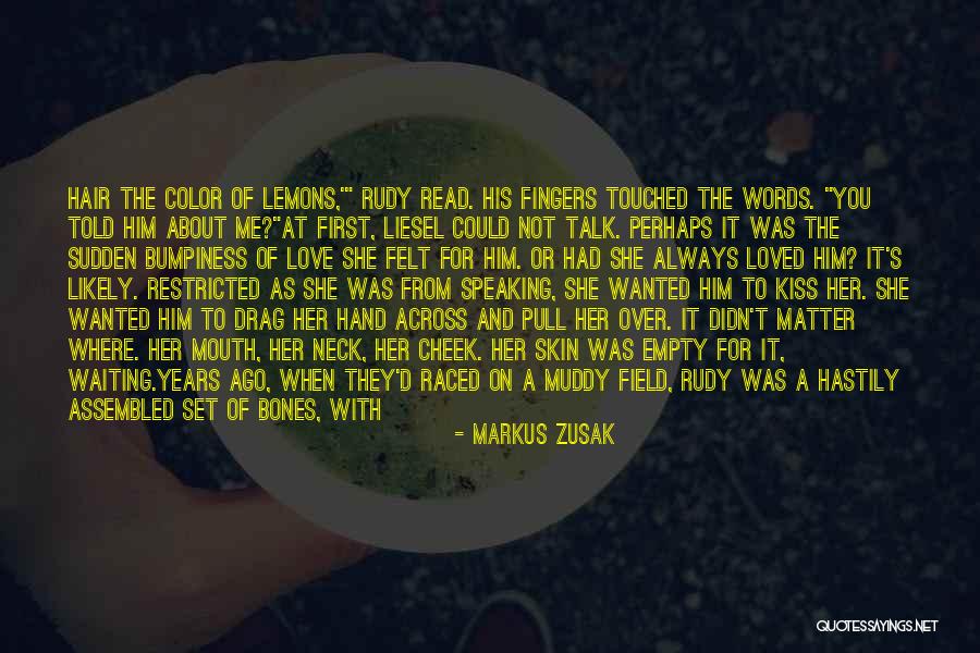 He Said He Loved Me Quotes By Markus Zusak