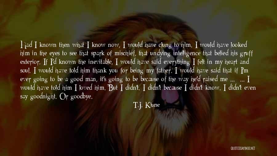 He Said He Loved Me Quotes By T.J. Klune He Said He Loved Me Quotes By T.J. Klune