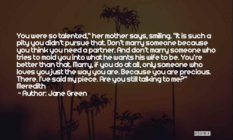 He Said He Loves Me Quotes By Jane Green