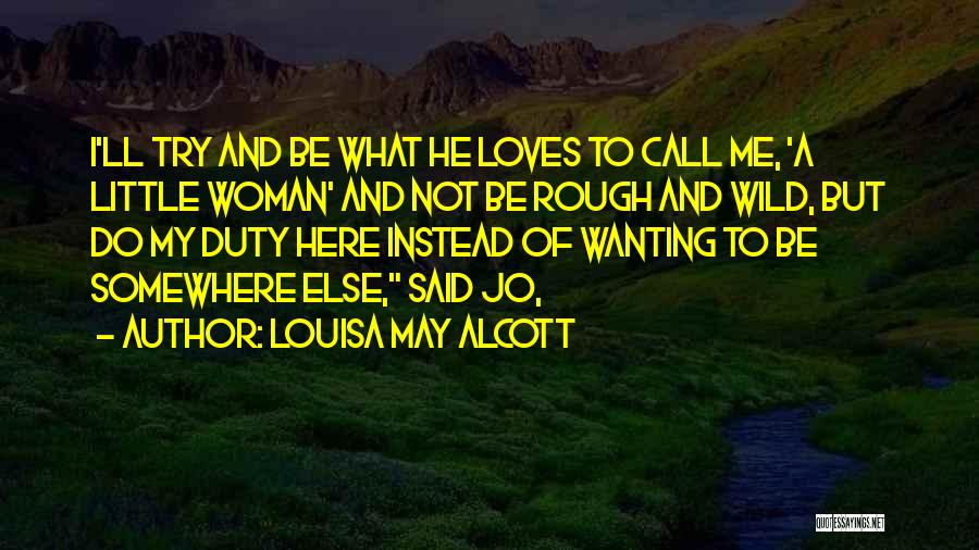 He Said He Loves Me Quotes By Louisa May Alcott