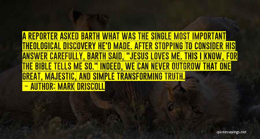 He Said He Loves Me Quotes By Mark Driscoll