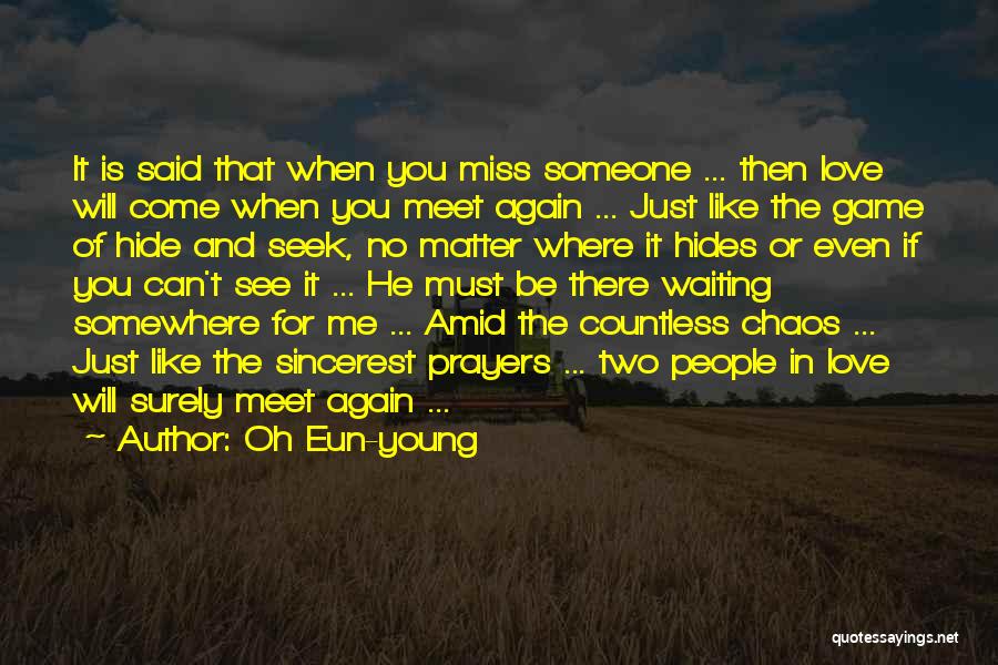 He Said He Miss Me Quotes By Oh Eun-young