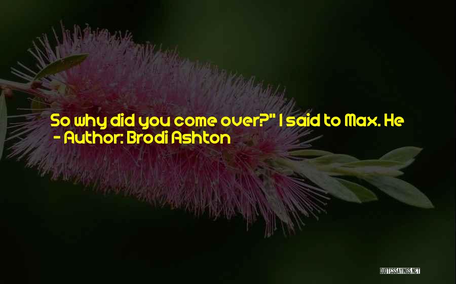 He Said I Love You Quotes By Brodi Ashton