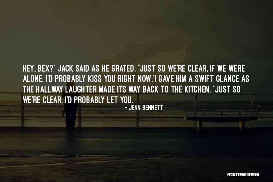He Said I Love You Quotes By Jenn Bennett He Said I Love You Quotes By Jenn Bennett