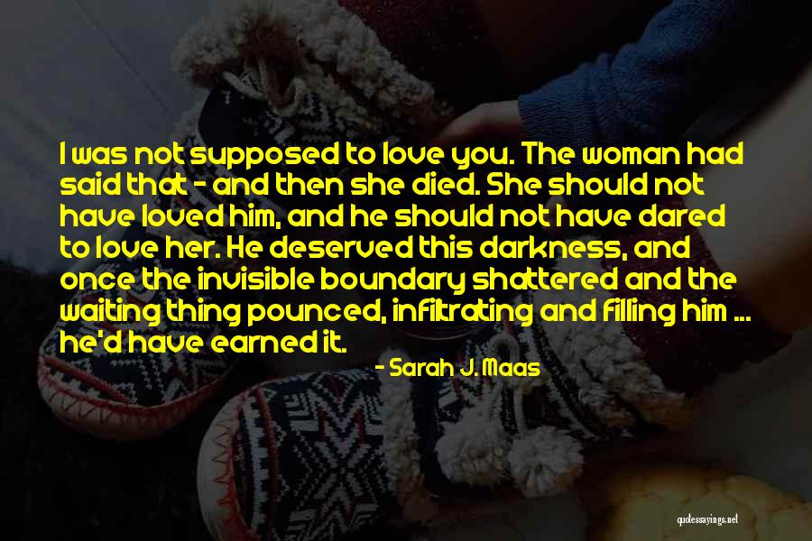 He Said I Love You Quotes By Sarah J. Maas He Said I Love You Quotes By Sarah J. Maas