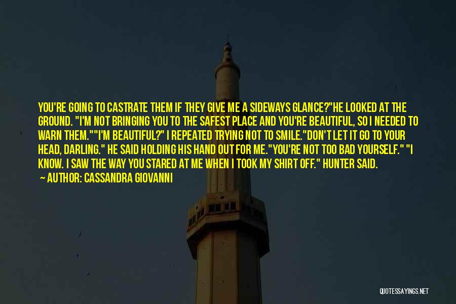 He Said I'm Beautiful Quotes By Cassandra Giovanni