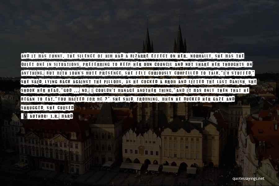 He Said I'm Beautiful Quotes By J.R. Ward