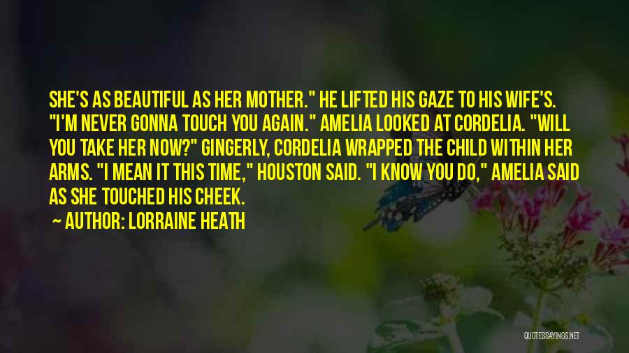 He Said I'm Beautiful Quotes By Lorraine Heath