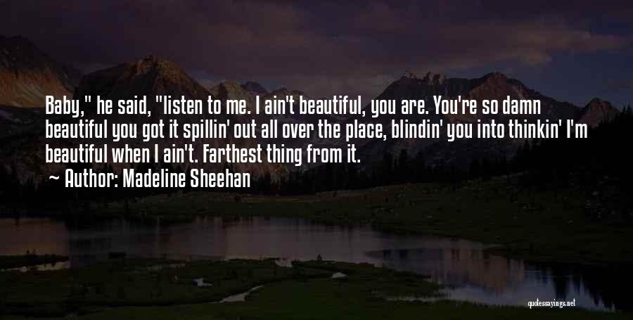 He Said I'm Beautiful Quotes By Madeline Sheehan