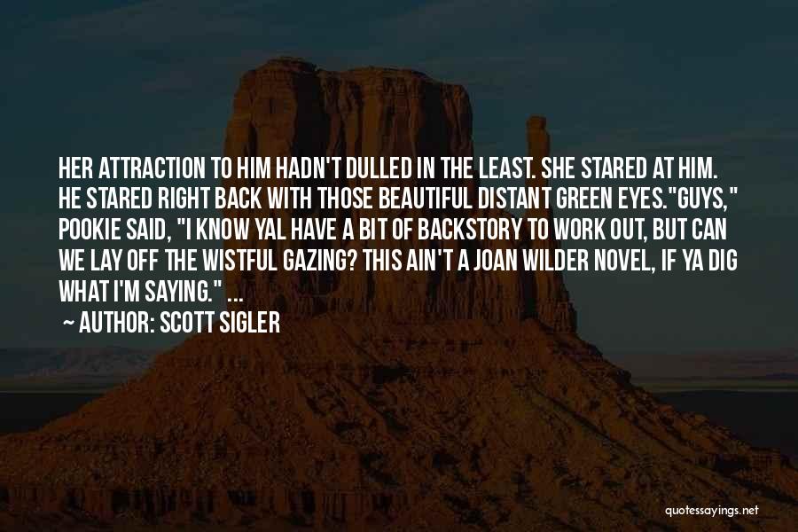 He Said I'm Beautiful Quotes By Scott Sigler