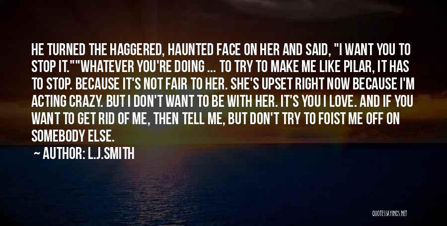 He Said I'm Crazy Quotes By L.J.Smith