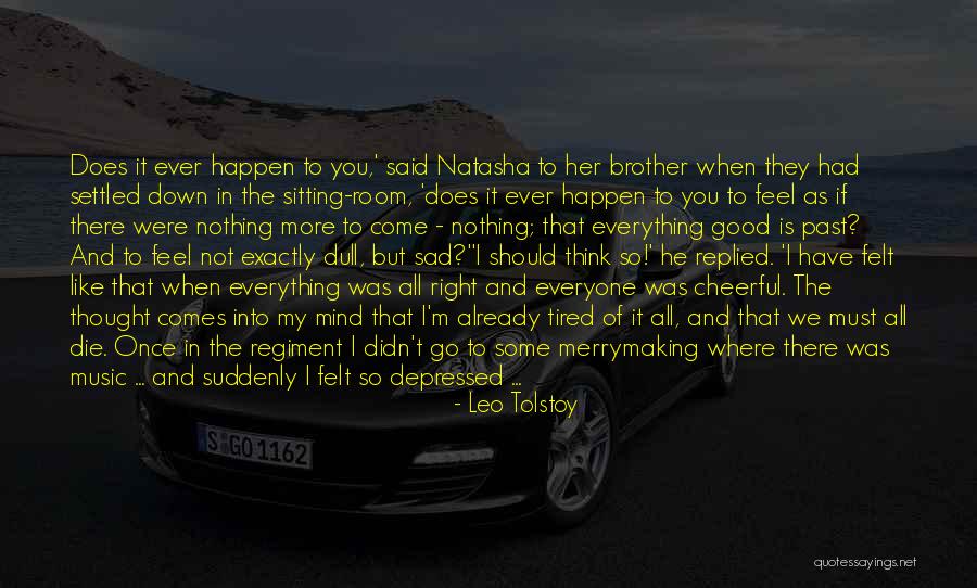 He Said It Like He Felt It Quotes By Leo Tolstoy He Said It Like He Felt It Quotes By Leo Tolstoy
