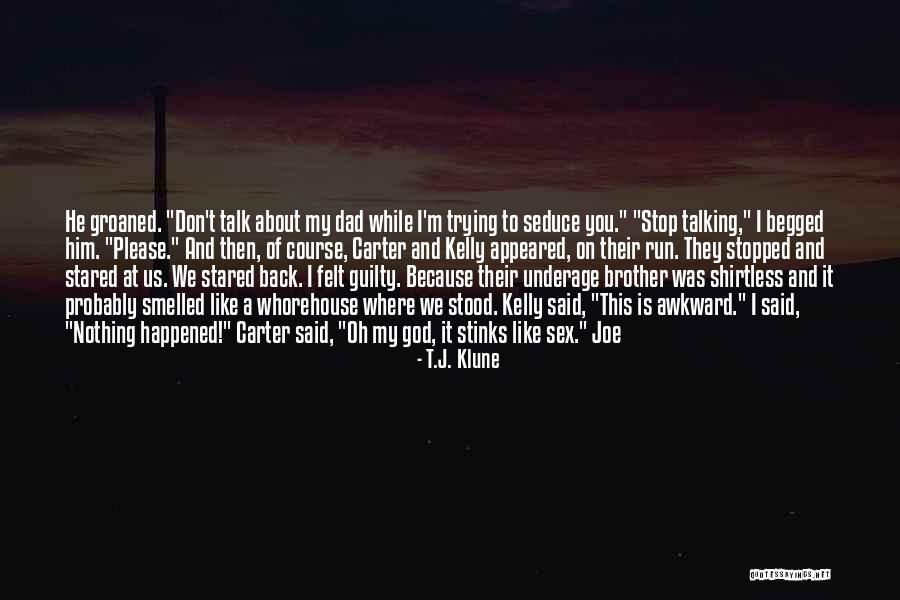 He Said It Like He Felt It Quotes By T.J. Klune He Said It Like He Felt It Quotes By T.J. Klune