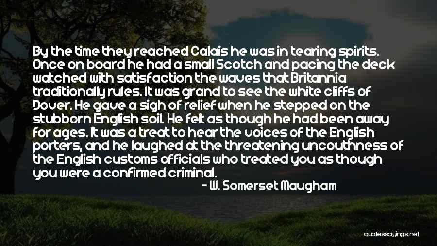 He Said It Like He Felt It Quotes By W. Somerset Maugham He Said It Like He Felt It Quotes By W. Somerset Maugham
