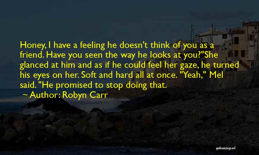 He Said Romantic Quotes By Robyn Carr