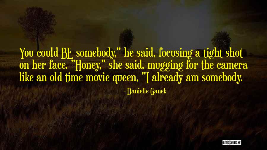 He Said She Said Movie Quotes By Danielle Ganek