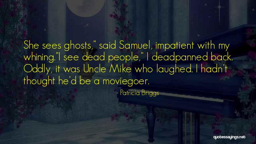 He Said She Said Movie Quotes By Patricia Briggs
