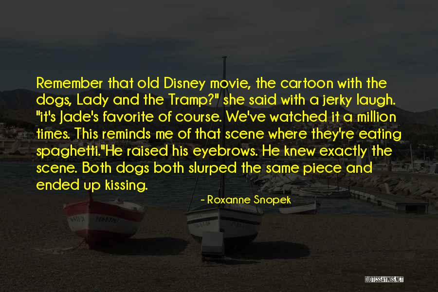 He Said She Said Movie Quotes By Roxanne Snopek