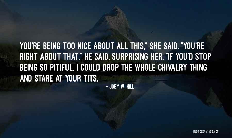 He Said She Said Quotes By Joey W. Hill