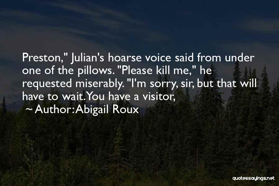 He Said To Me Quotes By Abigail Roux