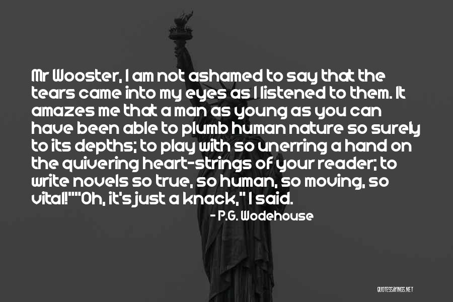 He Said Write It On Your Heart Quotes By P.G. Wodehouse He Said Write It On Your Heart Quotes By P.G. Wodehouse