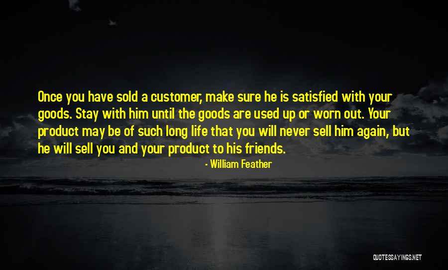 He Satisfied His Life Quotes By William Feather He Satisfied His Life Quotes By William Feather