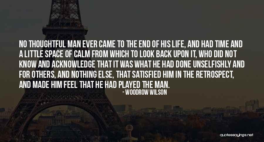 He Satisfied His Life Quotes By Woodrow Wilson He Satisfied His Life Quotes By Woodrow Wilson