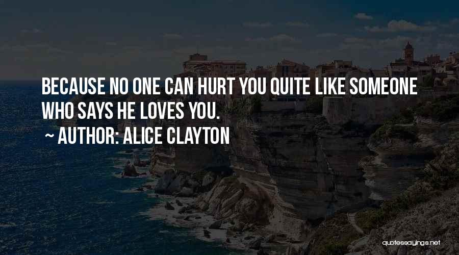 He Says He Loves You Quotes By Alice Clayton