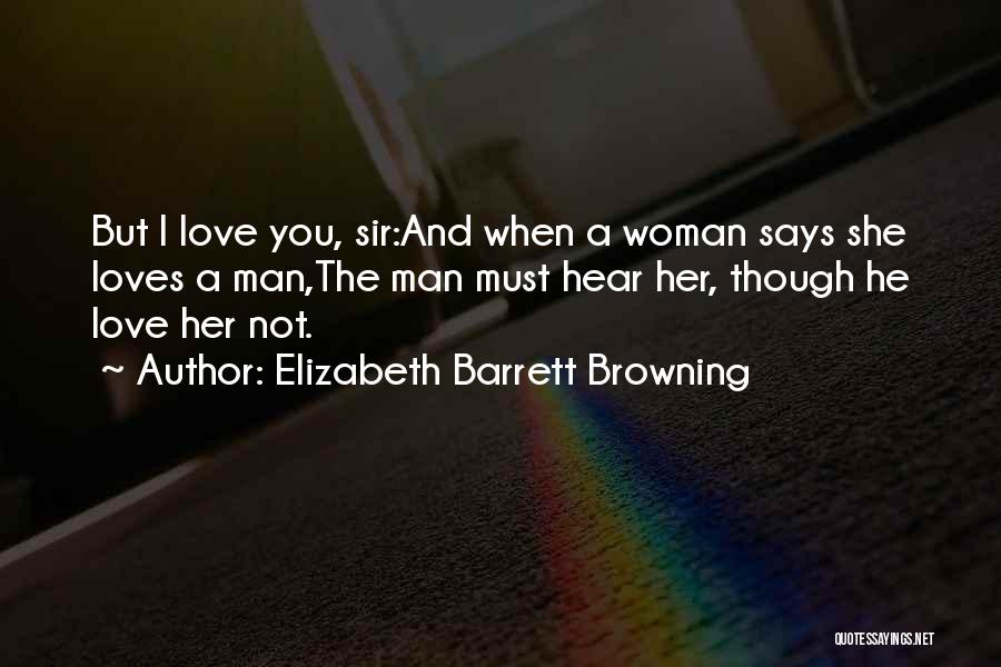 He Says He Loves You Quotes By Elizabeth Barrett Browning