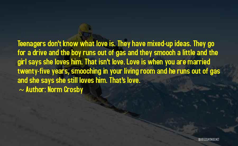 He Says He Loves You Quotes By Norm Crosby