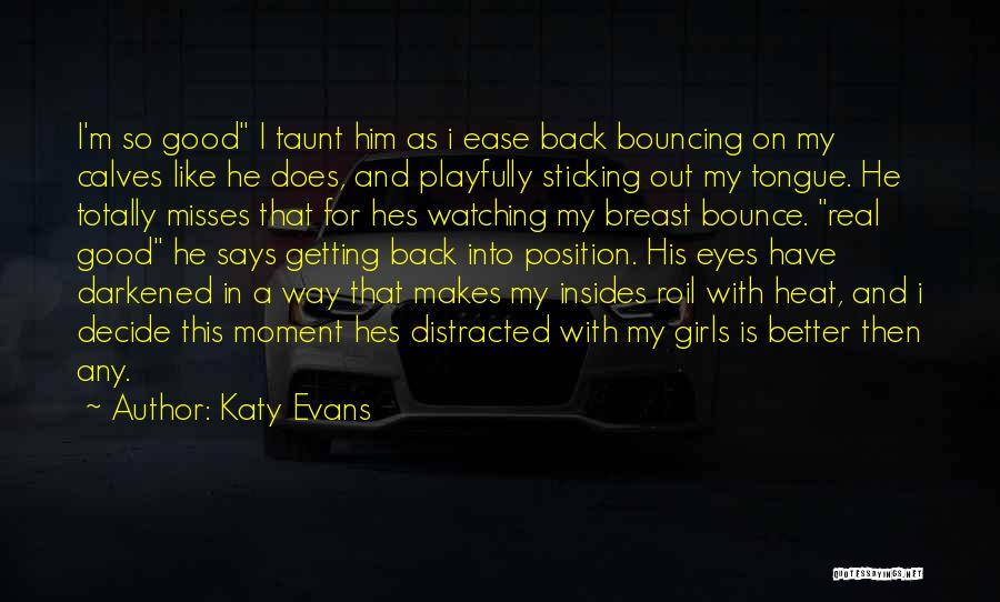 He Says He Misses Me Quotes By Katy Evans