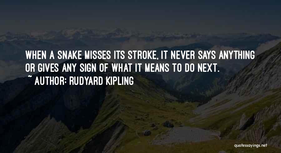 He Says He Misses Me Quotes By Rudyard Kipling