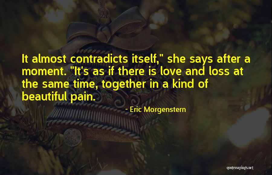 He Says I Am Beautiful Quotes By Eric Morgenstern