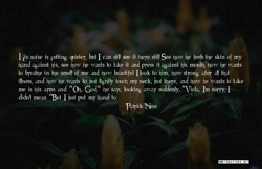 He Says I Am Beautiful Quotes By Patrick Ness