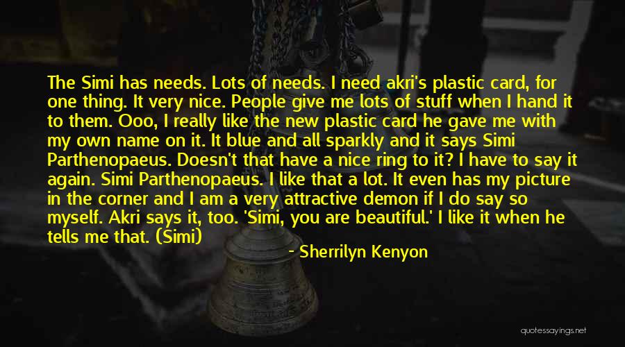 He Says I Am Beautiful Quotes By Sherrilyn Kenyon