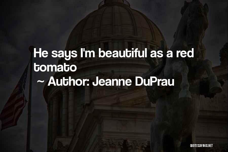 He Says I'm Beautiful Quotes By Jeanne DuPrau