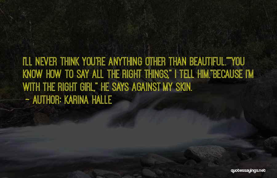 He Says I'm Beautiful Quotes By Karina Halle