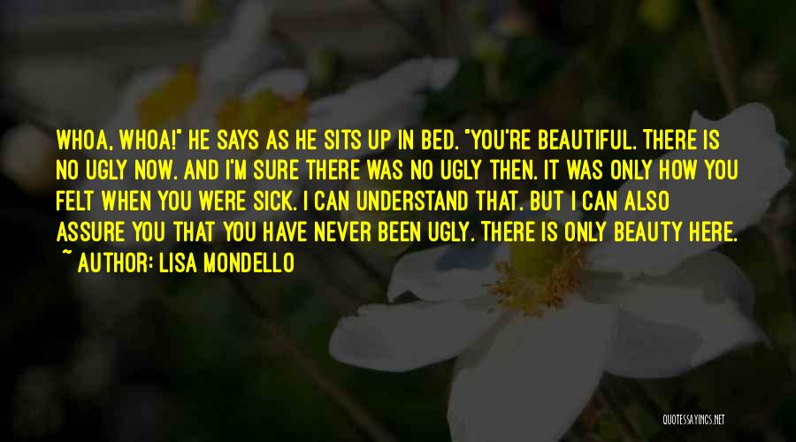 He Says I'm Beautiful Quotes By Lisa Mondello