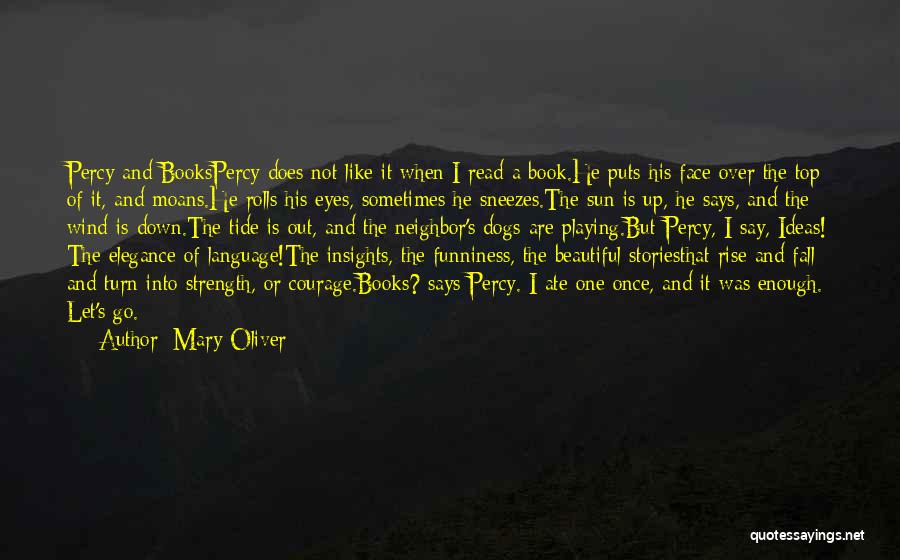 He Says I'm Beautiful Quotes By Mary Oliver